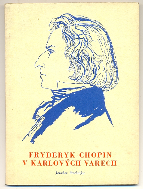 Fryderyk Chopin v Karlových Varech / Jaroslav Karel Procházka