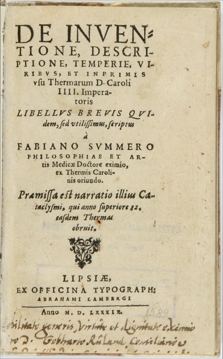 De inventione, descriptione, temperie, viribus, et imprimis usu, Thermarum D. Caroli IIII./Fabian Summer