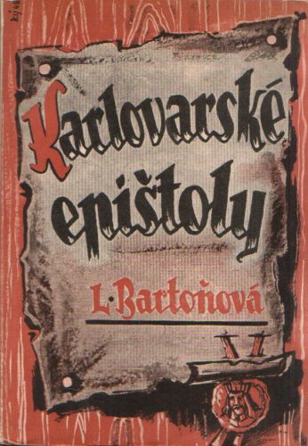 Karlovarské epištoly / Lída Bartoňová