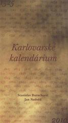 Karlovarské kalendárium 1325-2010 / Stanislav Burachovič, Jan Nedvěd