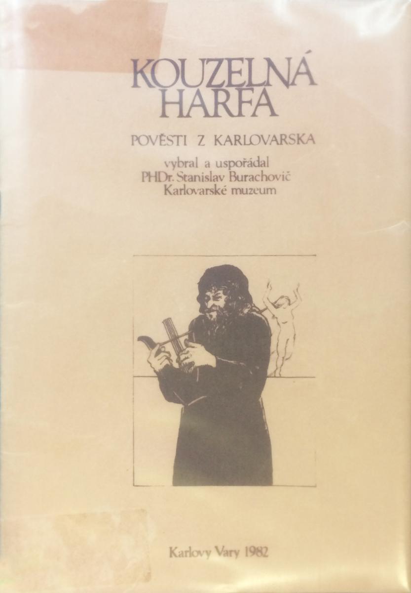 Kouzelná harfa Pověsti z Karlovarska / Stanislav Burachovič