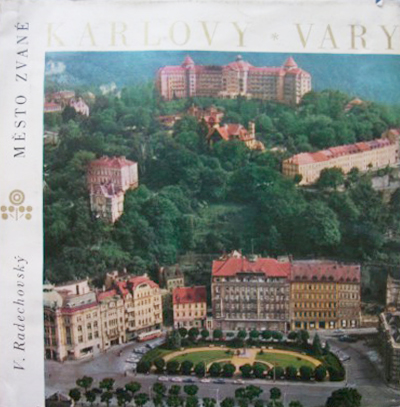Město zvané Karlovy Vary / Vladimír Radechovský