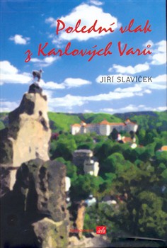 Polední vlak z Karlových Varů / Jiří Slavíček